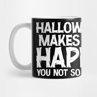 halloween makes me happy Mug